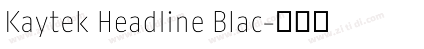 Kaytek Headline Blac字体转换